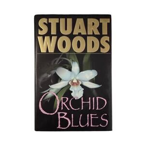 Orchid Blues by Stuart Woods First Edition Hardcover Holly Barker